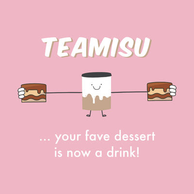 TEAMISU - Tea x Tiramisu